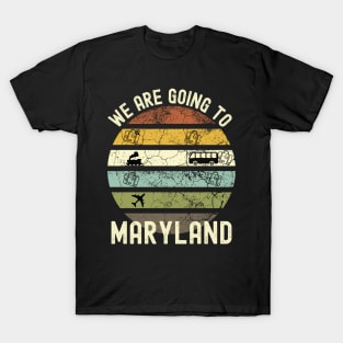 We Are Going To Maryland, Family Trip To Maryland, Road Trip to Maryland, Holiday Trip to Maryland, Family Reunion in Maryland, Holidays in T-Shirt